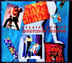 Rolling Stones ローリング・ストーンズ/Undercover Sessions