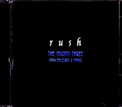 Rush ラッシュ/Rare Rehearsals and Live Tracks from 1994