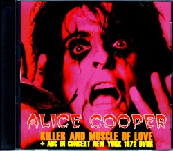 Alice Cooper アリス・クーパー/Killer and Muscle of Love Studio Outtakes & more