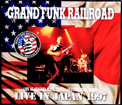 Grand Funk Railroad グランド・ファンク・レイルロード/Tokyo & Osaka,Japan 1997