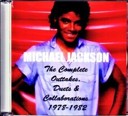 Michael Jackson マイケル・ジャクソン/Complete Outtakes,Duets & Collaborations 1978-1982
