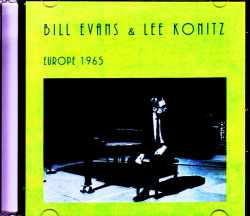 Bill Evans,Lee Konitz ビル・エヴァンス リー・コニッツ/Denmark 1965 & more