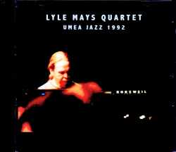 Lyle Mays Quartet ライル・メイズ/Sweden 1992