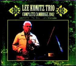 Lee Konitz Trio Paul Bley リー・コニッツ ポール・ブレイ/MA,USA 2002 2Days Complete
