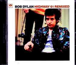 Bob Dylan ボブ・ディラン/追憶のハイウェイ 61 Highway 61 Revisited Remixed