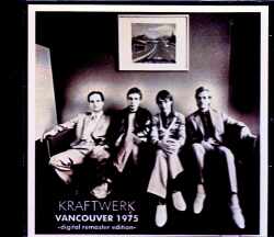 Kraftwerk クラフトワーク/Canada 1975 Remastered