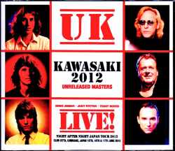 UK John Wetton,Eddie Jobson ジョン・ウェットン エディ・ジョブソン/Kanagawa,Japan 2012 Unreleased Masters