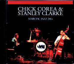 Chick Corea,Stanley Clarke チック・コリア スタンリー・クラーク/France 2014