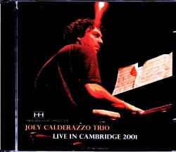 Joey Calderazzo Trio ジョーイ・カルデラッツォ/MA,USA 2001
