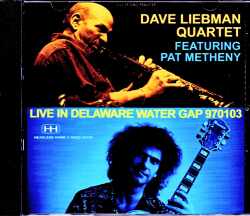 Dave Liebman Quartet,Pat Metheny デイヴ・リーブマン パット・メセニー/PA,USA 1997