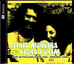Airto Moreira,Flora Purim アイアート・モレイラ フローラ・プリム/PA,USA 1986 & more