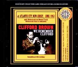 Clifford Brown クリフォード・ブラウン/NJ,USA 1953 & more
