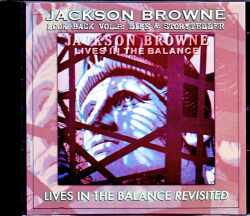 Jackson Browne ジャクソン・ブラウン/ライヴス・イン・ザ・バランス Lives in the Balance Revisited