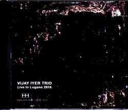 Vijay Iyer Trio ヴィジェイ・アイヤー/Switzerland 2016