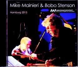 Mike Mainieri,Bobo Stanson マイク・マイニエリ ボボ・ステンソン/Germany 2015
