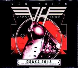 Van Halen ヴァン・ヘイレン/大阪市中央体育館 2日間 2013年 Osaka,Japan 2013 2Days & more