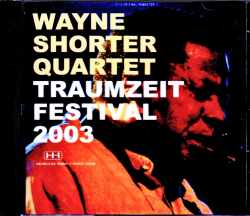 Wayne Shorter Quartet ウェイン・ショーター/Germany 2003