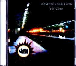 Pat Metheny,Charlie Haden パット・メセニー チャーリー・ヘイデン/Spain 2009