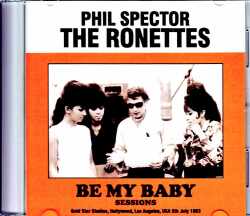 Ronettes,Phil Spector ロネッツ フィル・スペクター/ビー・マイ・ベイビー セッション Be My Baby Sessions