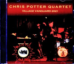 Chris Potter Quartet クリス・ポッター/NY,USA 2021