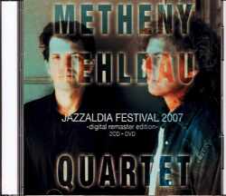 Pat Metheny,Brad Mehldau パット・メセニー ブラッド・メルドー/Spain 2007 S & V Digital Remaster