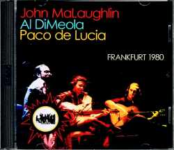 John McLaughlin,Paco de Lucia,Al Di Meola ジョン・マクラフリン パコ・デ・ルシア アル・ディ・メオラ/Germany 1980 Complete