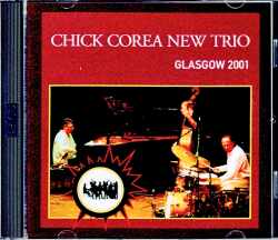 Chick Corea New Trio,Avishai Cohen チック・コリア  アヴィシャイ・コーエン/Scotland,UK 2001