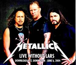 Metallica メタリカ/ラーズが不在のライヴ England,UK 2004
