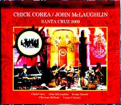 Chick Corea,John McLaughlin チック・コリア ジョン・マクラフリン/CA,USA 2009