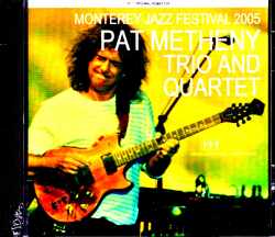 Pat Metheny Trio and Quartet パット・メセニー/Canada 2005