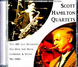 Scott Hamilton Quartets スコット・ハミルトン/Unreleased Studio Live & Sessions