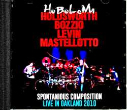 HoBoLaMa Holdsworth,Bozzio,Levin,Mastellotto ホボラマ/CA,USA 2010