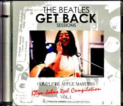 Beatles ビートルズ/ゲット・バック・セッション Glyn Johns Reel Compilation Vol.1