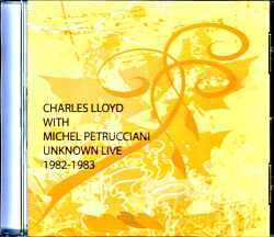 Charles Lloyd,Michel Petrucciani チャールズ・ロイド ミシェル・ペトルチアーニ/Italy 1983 & more