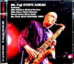 Steps Ahead ステップス・アヘッド/Yamanashi,Japan 2004