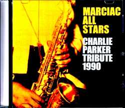 Marciac All Stars/チャーリー・パーカーに捧げる Tribute to Charlie Parker France 1990