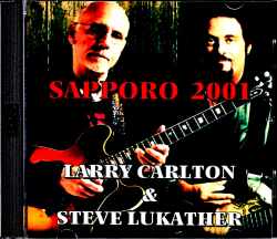 Larry Carlton,Steve Lukather ラリー・カールトン スティーヴ・ルカサー/Sapporo,Japan 2001