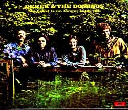Derek & the Dominos デレク・アンド・ザ・ドミノス/幻のセカンド・アルバム・セッションの集大成 Sessions for 2nd Album