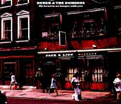 Derek & the Dominos デレク・アンド・ザ・ドミノス/幻のセカンド・アルバム My Heart is no Longer with You