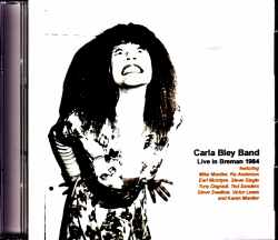 Carla Bley Band カーラ・ブレイ/Germany 1984 Complete & more