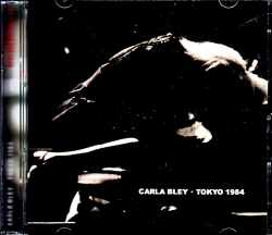 Carla Bley カーラ・ブレイ/Tokyo,Japan 1984 & more