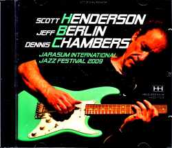 Scott Henderson Jeff Berlin Dennis Chambers スコット・ヘンダーソン/Korea 2009
