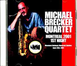 Michael Brecker Quartet マイケル・ブレッカー/Canada 2001