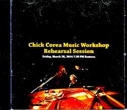 Chick Corea チック・コリア/Music Workshop Rehearsal Session 2014