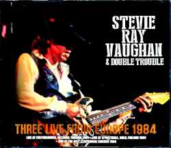 Stevie Ray Vaughan & Double Trouble スティーヴィー・レイ・ヴォーン/Europe Tour Collection 1984