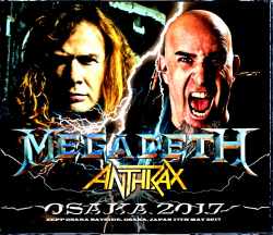 Megadeth Anthrax メガデス アンスラックス/Osaka,Japan 2017 Complete