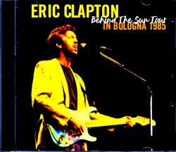 Eric Clapton エリック・クラプトン/Italy 1985 Complete