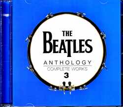 Beatles ビートルズ/アンソロジー新編集拡張改訂版 『コンプリート・ワークス』 第3弾 Anthology Complete Works Vol.3