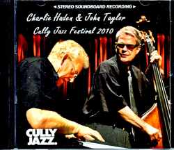 Charlie Haden John Taylor チャーリー・ヘイデン ジョン・テイラー/Switzerland 2010