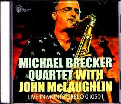 Michael Brecker Quartet John McLaughlin マイケル・ブレッカー ジョン・マクラフリン/Monaco 2001